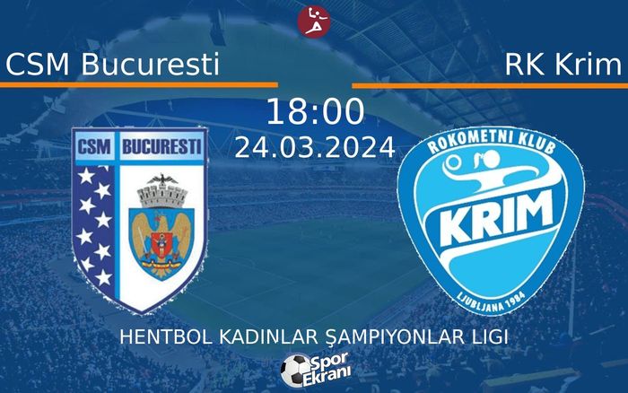 24 Mart 2024 CSM Bucuresti vs RK Krim maçı Hangi Kanalda Saat Kaçta Yayınlanacak? 24 Mart 2024 CSM Bucuresti vs RK Krim maçı Hangi Kanalda Saat Kaçta Yayınlanacak?
