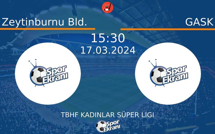 17 Mart 2024 Zeytinburnu Bld. vs GASK maçı Hangi Kanalda Saat Kaçta Yayınlanacak? 17 Mart 2024 Zeytinburnu Bld. vs GASK maçı Hangi Kanalda Saat Kaçta Yayınlanacak?