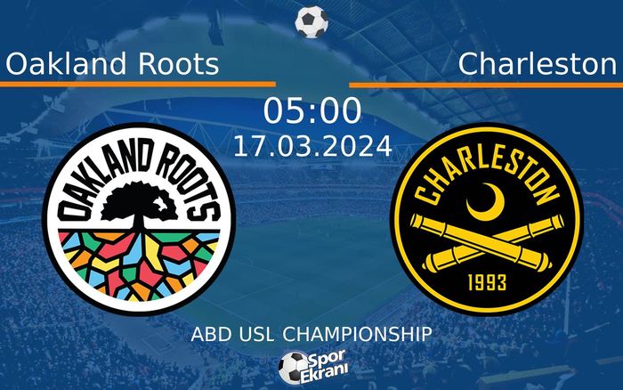 17 Mart 2024 Oakland Roots vs Charleston maçı Hangi Kanalda Saat Kaçta Yayınlanacak? 17 Mart 2024 Oakland Roots vs Charleston maçı Hangi Kanalda Saat Kaçta Yayınlanacak?