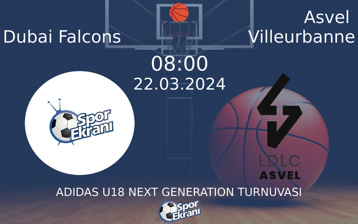 22 Mart 2024 Dubai Falcons vs Asvel Villeurbanne maçı Hangi Kanalda Saat Kaçta Yayınlanacak? 22 Mart 2024 Dubai Falcons vs Asvel Villeurbanne maçı Hangi Kanalda Saat Kaçta Yayınlanacak?