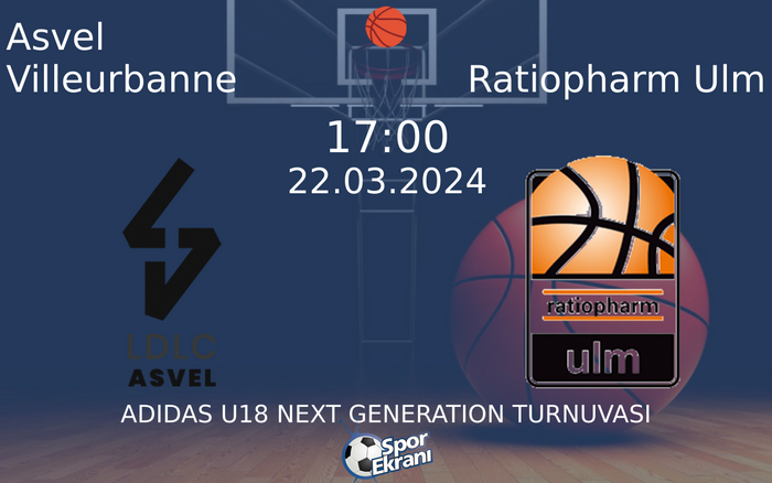 22 Mart 2024 Asvel Villeurbanne vs Ratiopharm Ulm maçı Hangi Kanalda Saat Kaçta Yayınlanacak? 22 Mart 2024 Asvel Villeurbanne vs Ratiopharm Ulm maçı Hangi Kanalda Saat Kaçta Yayınlanacak?