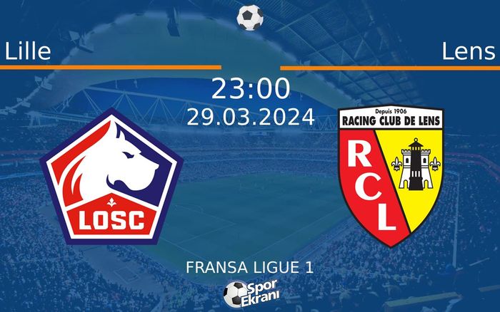 29 Mart 2024 Lille vs Lens maçı Hangi Kanalda Saat Kaçta Yayınlanacak?