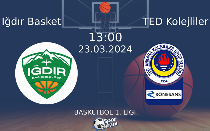 23 Mart 2024 Iğdır Basket vs TED Kolejliler maçı Hangi Kanalda Saat Kaçta Yayınlanacak? 23 Mart 2024 Iğdır Basket vs TED Kolejliler maçı Hangi Kanalda Saat Kaçta Yayınlanacak?