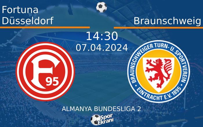 07 Nisan 2024 Fortuna Düsseldorf vs Braunschweig maçı Hangi Kanalda Saat Kaçta Yayınlanacak? 07 Nisan 2024 Fortuna Düsseldorf vs Braunschweig maçı Hangi Kanalda Saat Kaçta Yayınlanacak?