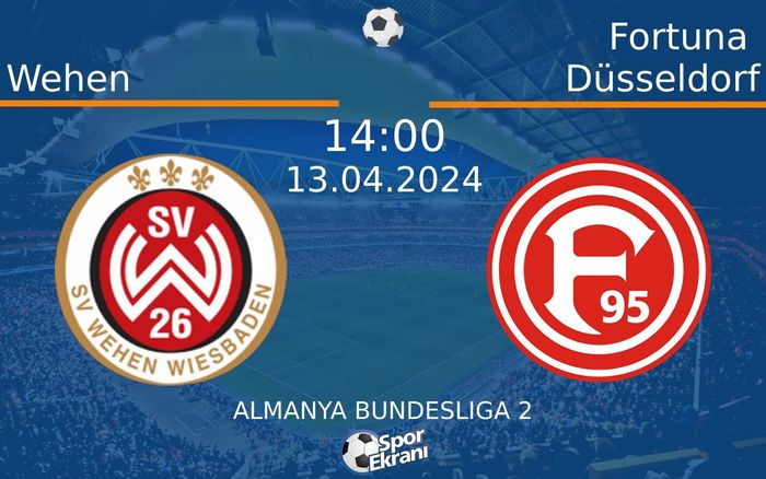 13 Nisan 2024 Wehen vs Fortuna Düsseldorf maçı Hangi Kanalda Saat Kaçta Yayınlanacak? 13 Nisan 2024 Wehen vs Fortuna Düsseldorf maçı Hangi Kanalda Saat Kaçta Yayınlanacak?