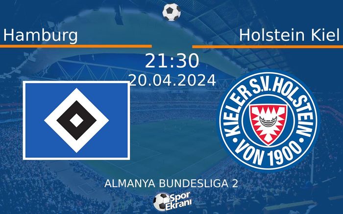 20 Nisan 2024 Hamburg vs Holstein Kiel maçı Hangi Kanalda Saat Kaçta Yayınlanacak? 20 Nisan 2024 Hamburg vs Holstein Kiel maçı Hangi Kanalda Saat Kaçta Yayınlanacak?