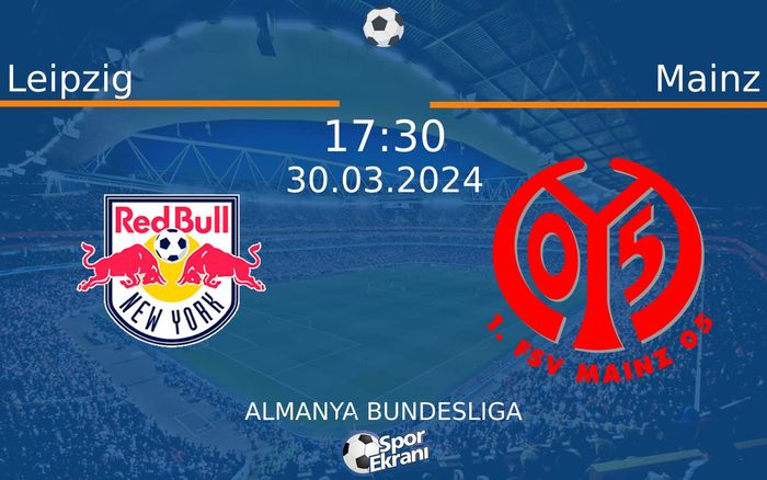 30 Mart 2024 Leipzig vs Mainz maçı Hangi Kanalda Saat Kaçta Yayınlanacak?