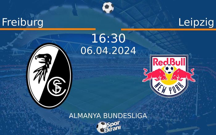 06 Nisan 2024 Freiburg vs Leipzig maçı Hangi Kanalda Saat Kaçta Yayınlanacak?