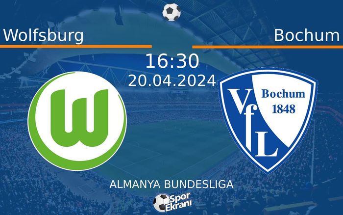 20 Nisan 2024 Wolfsburg vs Bochum maçı Hangi Kanalda Saat Kaçta Yayınlanacak? 20 Nisan 2024 Wolfsburg vs Bochum maçı Hangi Kanalda Saat Kaçta Yayınlanacak?