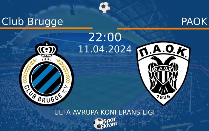 11 Nisan 2024 Club Brugge vs PAOK maçı Hangi Kanalda Saat Kaçta Yayınlanacak? 11 Nisan 2024 Club Brugge vs PAOK maçı Hangi Kanalda Saat Kaçta Yayınlanacak?