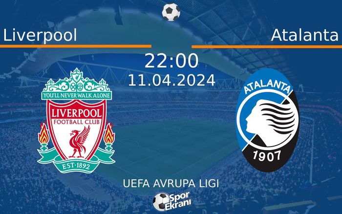 11 Nisan 2024 Liverpool vs Atalanta maçı Hangi Kanalda Saat Kaçta Yayınlanacak? 11 Nisan 2024 Liverpool vs Atalanta maçı Hangi Kanalda Saat Kaçta Yayınlanacak?