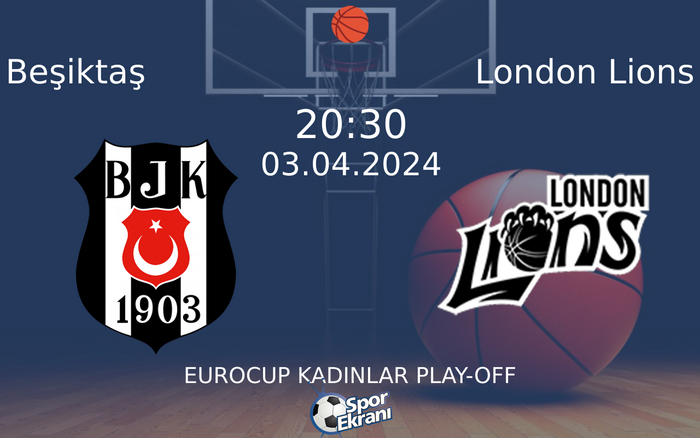 03 Nisan 2024 Beşiktaş vs London Lions maçı Hangi Kanalda Saat Kaçta Yayınlanacak? 03 Nisan 2024 Beşiktaş vs London Lions maçı Hangi Kanalda Saat Kaçta Yayınlanacak?