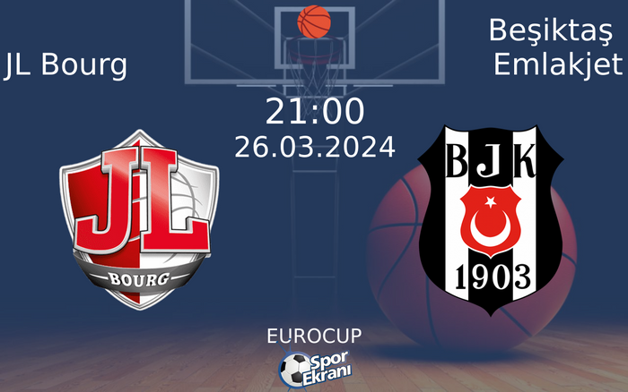 26 Mart 2024 JL Bourg vs Beşiktaş Emlakjet maçı Hangi Kanalda Saat Kaçta Yayınlanacak? 26 Mart 2024 JL Bourg vs Beşiktaş Emlakjet maçı Hangi Kanalda Saat Kaçta Yayınlanacak?
