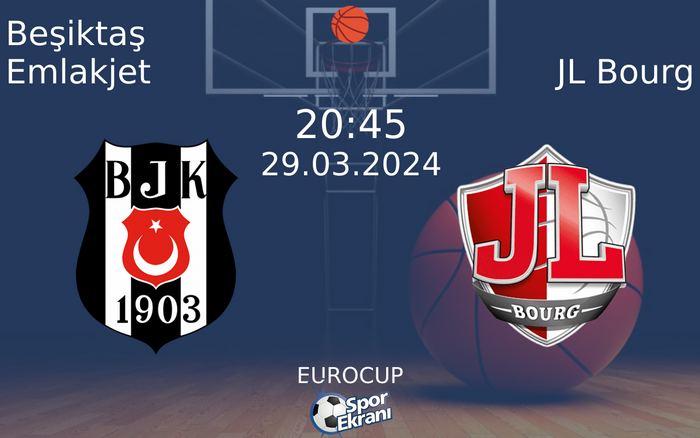 29 Mart 2024 Beşiktaş Emlakjet vs JL Bourg maçı Hangi Kanalda Saat Kaçta Yayınlanacak? 29 Mart 2024 Beşiktaş Emlakjet vs JL Bourg maçı Hangi Kanalda Saat Kaçta Yayınlanacak?