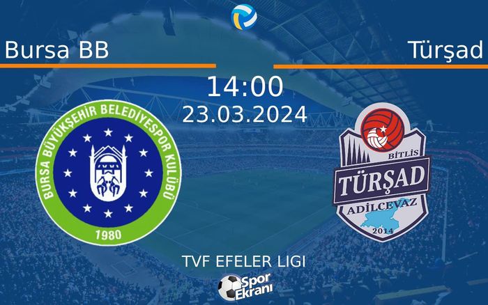 23 Mart 2024 Bursa BB vs Türşad maçı Hangi Kanalda Saat Kaçta Yayınlanacak? 23 Mart 2024 Bursa BB vs Türşad maçı Hangi Kanalda Saat Kaçta Yayınlanacak?