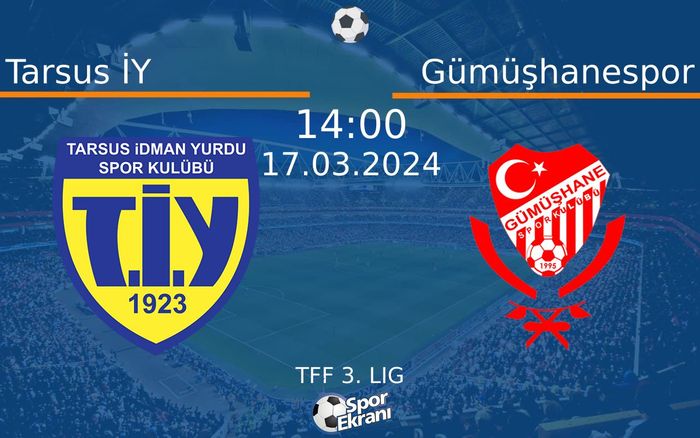 17 Mart 2024 Tarsus İY vs Gümüşhanespor maçı Hangi Kanalda Saat Kaçta Yayınlanacak? 17 Mart 2024 Tarsus İY vs Gümüşhanespor maçı Hangi Kanalda Saat Kaçta Yayınlanacak?