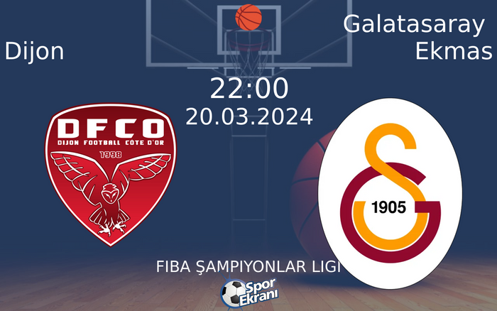 20 Mart 2024 Dijon vs Galatasaray Ekmas maçı Hangi Kanalda Saat Kaçta Yayınlanacak? 20 Mart 2024 Dijon vs Galatasaray Ekmas maçı Hangi Kanalda Saat Kaçta Yayınlanacak?