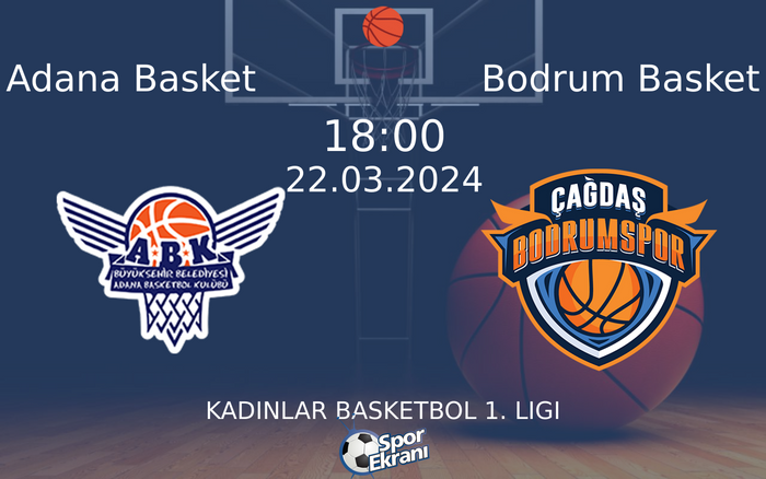 22 Mart 2024 Adana Basket vs Bodrum Basket maçı Hangi Kanalda Saat Kaçta Yayınlanacak? 22 Mart 2024 Adana Basket vs Bodrum Basket maçı Hangi Kanalda Saat Kaçta Yayınlanacak?