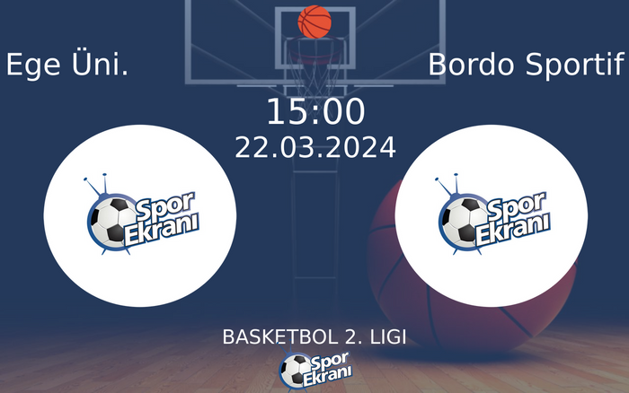 22 Mart 2024 Ege Üni. vs Bordo Sportif maçı Hangi Kanalda Saat Kaçta Yayınlanacak? 22 Mart 2024 Ege Üni. vs Bordo Sportif maçı Hangi Kanalda Saat Kaçta Yayınlanacak?