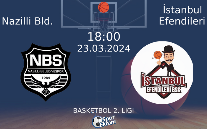 23 Mart 2024 Nazilli Bld. vs İstanbul Efendileri maçı Hangi Kanalda Saat Kaçta Yayınlanacak? 23 Mart 2024 Nazilli Bld. vs İstanbul Efendileri maçı Hangi Kanalda Saat Kaçta Yayınlanacak?