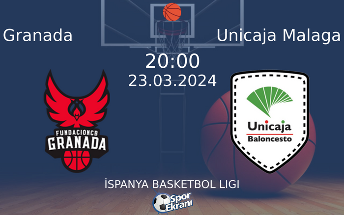 23 Mart 2024 Granada vs Unicaja Malaga maçı Hangi Kanalda Saat Kaçta Yayınlanacak? 23 Mart 2024 Granada vs Unicaja Malaga maçı Hangi Kanalda Saat Kaçta Yayınlanacak?