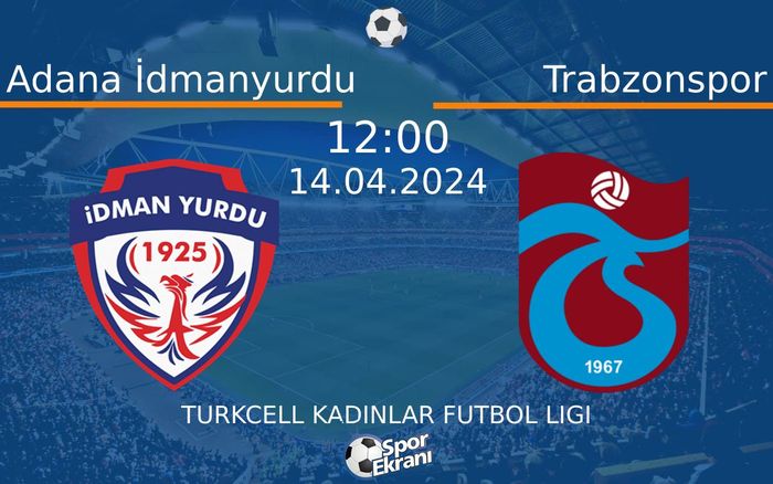 14 Nisan 2024 Adana İdmanyurdu vs Trabzonspor maçı Hangi Kanalda Saat Kaçta Yayınlanacak? 14 Nisan 2024 Adana İdmanyurdu vs Trabzonspor maçı Hangi Kanalda Saat Kaçta Yayınlanacak?