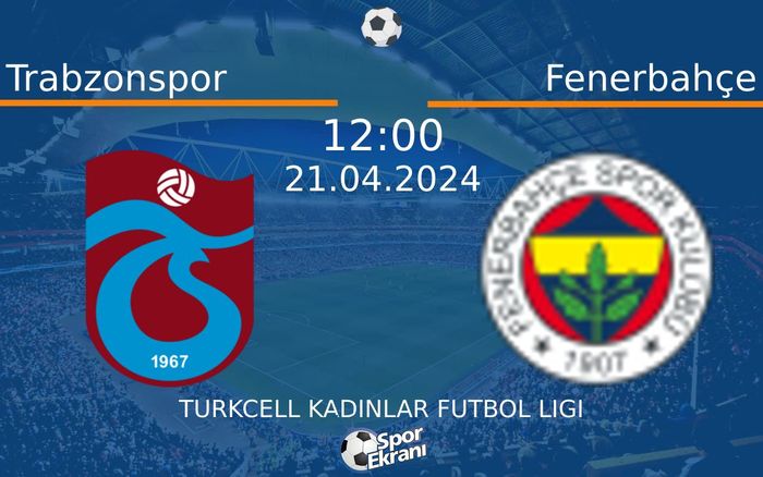 21 Nisan 2024 Trabzonspor vs Fenerbahçe maçı Hangi Kanalda Saat Kaçta Yayınlanacak? 21 Nisan 2024 Trabzonspor vs Fenerbahçe maçı Hangi Kanalda Saat Kaçta Yayınlanacak?