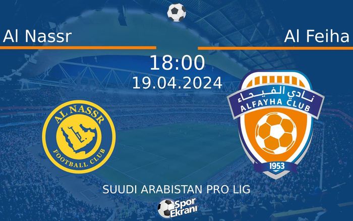19 Nisan 2024 Al Nassr vs Al Feiha maçı Hangi Kanalda Saat Kaçta Yayınlanacak? 19 Nisan 2024 Al Nassr vs Al Feiha maçı Hangi Kanalda Saat Kaçta Yayınlanacak?