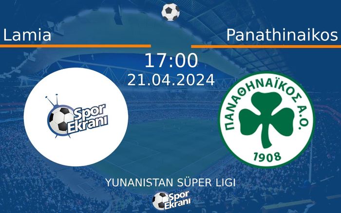 21 Nisan 2024 Lamia vs Panathinaikos maçı Hangi Kanalda Saat Kaçta Yayınlanacak? 21 Nisan 2024 Lamia vs Panathinaikos maçı Hangi Kanalda Saat Kaçta Yayınlanacak?