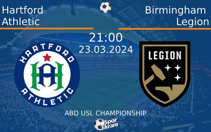 23 Mart 2024 Hartford Athletic vs Birmingham Legion maçı Hangi Kanalda Saat Kaçta Yayınlanacak? 23 Mart 2024 Hartford Athletic vs Birmingham Legion maçı Hangi Kanalda Saat Kaçta Yayınlanacak?