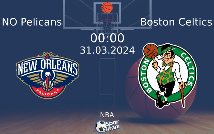31 Mart 2024 NO Pelicans vs Boston Celtics maçı Hangi Kanalda Saat Kaçta Yayınlanacak? 31 Mart 2024 NO Pelicans vs Boston Celtics maçı Hangi Kanalda Saat Kaçta Yayınlanacak?
