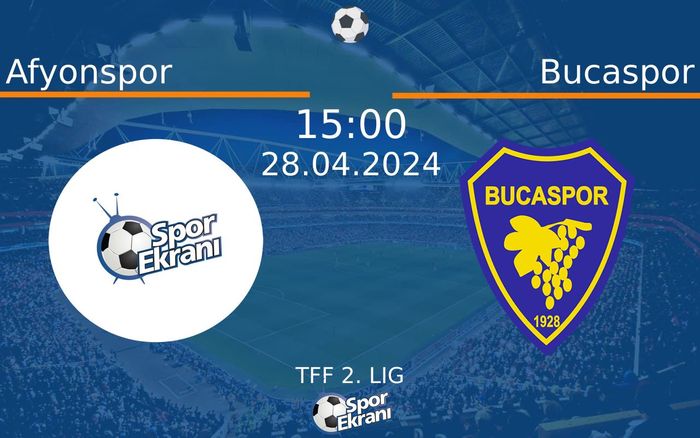 28 Nisan 2024 Afyonspor vs Bucaspor maçı Hangi Kanalda Saat Kaçta Yayınlanacak? 28 Nisan 2024 Afyonspor vs Bucaspor maçı Hangi Kanalda Saat Kaçta Yayınlanacak?