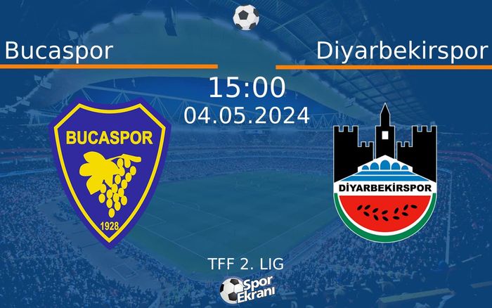 04 Mayıs 2024 Bucaspor vs Diyarbekirspor maçı Hangi Kanalda Saat Kaçta Yayınlanacak? 04 Mayıs 2024 Bucaspor vs Diyarbekirspor maçı Hangi Kanalda Saat Kaçta Yayınlanacak?