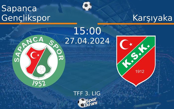 27 Nisan 2024 Sapanca Gençlikspor vs Karşıyaka maçı Hangi Kanalda Saat Kaçta Yayınlanacak? 27 Nisan 2024 Sapanca Gençlikspor vs Karşıyaka maçı Hangi Kanalda Saat Kaçta Yayınlanacak?