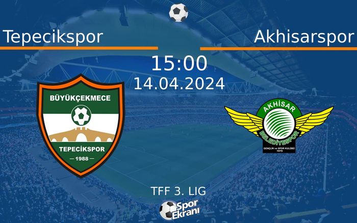 14 Nisan 2024 Tepecikspor vs Akhisarspor maçı Hangi Kanalda Saat Kaçta Yayınlanacak? 14 Nisan 2024 Tepecikspor vs Akhisarspor maçı Hangi Kanalda Saat Kaçta Yayınlanacak?