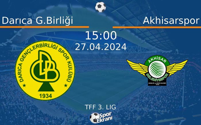 27 Nisan 2024 Darıca G.Birliği vs Akhisarspor maçı Hangi Kanalda Saat Kaçta Yayınlanacak? 27 Nisan 2024 Darıca G.Birliği vs Akhisarspor maçı Hangi Kanalda Saat Kaçta Yayınlanacak?
