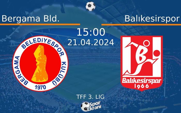 21 Nisan 2024 Bergama Bld. vs Balıkesirspor maçı Hangi Kanalda Saat Kaçta Yayınlanacak? 21 Nisan 2024 Bergama Bld. vs Balıkesirspor maçı Hangi Kanalda Saat Kaçta Yayınlanacak?