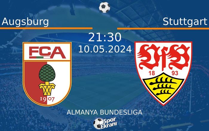 10 Mayıs 2024 Augsburg vs Stuttgart maçı Hangi Kanalda Saat Kaçta Yayınlanacak? 10 Mayıs 2024 Augsburg vs Stuttgart maçı Hangi Kanalda Saat Kaçta Yayınlanacak?