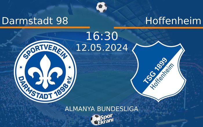 12 Mayıs 2024 Darmstadt 98 vs Hoffenheim maçı Hangi Kanalda Saat Kaçta Yayınlanacak? 12 Mayıs 2024 Darmstadt 98 vs Hoffenheim maçı Hangi Kanalda Saat Kaçta Yayınlanacak?