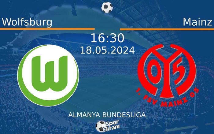 18 Mayıs 2024 Wolfsburg vs Mainz maçı Hangi Kanalda Saat Kaçta Yayınlanacak? 18 Mayıs 2024 Wolfsburg vs Mainz maçı Hangi Kanalda Saat Kaçta Yayınlanacak?