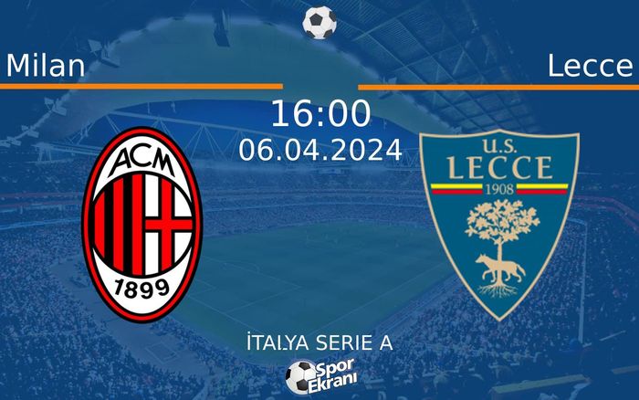 06 Nisan 2024 Milan vs Lecce maçı Hangi Kanalda Saat Kaçta Yayınlanacak? 06 Nisan 2024 Milan vs Lecce maçı Hangi Kanalda Saat Kaçta Yayınlanacak?