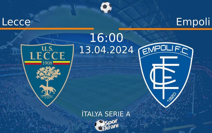 13 Nisan 2024 Lecce vs Empoli maçı Hangi Kanalda Saat Kaçta Yayınlanacak? 13 Nisan 2024 Lecce vs Empoli maçı Hangi Kanalda Saat Kaçta Yayınlanacak?