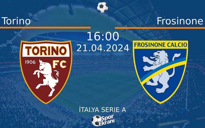 21 Nisan 2024 Torino vs Frosinone maçı Hangi Kanalda Saat Kaçta Yayınlanacak? 21 Nisan 2024 Torino vs Frosinone maçı Hangi Kanalda Saat Kaçta Yayınlanacak?