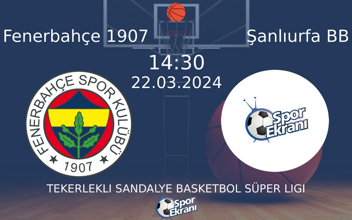 22 Mart 2024 Fenerbahçe 1907 vs Şanlıurfa BB maçı Hangi Kanalda Saat Kaçta Yayınlanacak? 22 Mart 2024 Fenerbahçe 1907 vs Şanlıurfa BB maçı Hangi Kanalda Saat Kaçta Yayınlanacak?