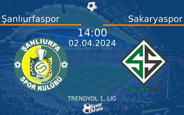 02 Nisan 2024 Şanlıurfaspor vs Sakaryaspor maçı Hangi Kanalda Saat Kaçta Yayınlanacak? 02 Nisan 2024 Şanlıurfaspor vs Sakaryaspor maçı Hangi Kanalda Saat Kaçta Yayınlanacak?