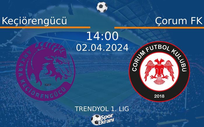 02 Nisan 2024 Keçiörengücü vs Çorum FK maçı Hangi Kanalda Saat Kaçta Yayınlanacak? 02 Nisan 2024 Keçiörengücü vs Çorum FK maçı Hangi Kanalda Saat Kaçta Yayınlanacak?