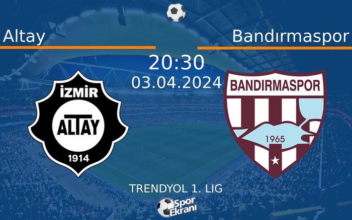 03 Nisan 2024 Altay vs Bandırmaspor maçı Hangi Kanalda Saat Kaçta Yayınlanacak? 03 Nisan 2024 Altay vs Bandırmaspor maçı Hangi Kanalda Saat Kaçta Yayınlanacak?