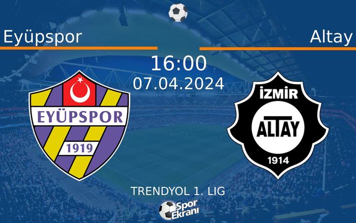 07 Nisan 2024 Eyüpspor vs Altay maçı Hangi Kanalda Saat Kaçta Yayınlanacak? 07 Nisan 2024 Eyüpspor vs Altay maçı Hangi Kanalda Saat Kaçta Yayınlanacak?