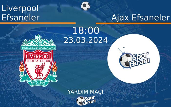 23 Mart 2024 Liverpool Efsaneler vs Ajax Efsaneler maçı Hangi Kanalda Saat Kaçta Yayınlanacak? 23 Mart 2024 Liverpool Efsaneler vs Ajax Efsaneler maçı Hangi Kanalda Saat Kaçta Yayınlanacak?