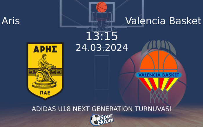 24 Mart 2024 Aris vs Valencia Basket maçı Hangi Kanalda Saat Kaçta Yayınlanacak? 24 Mart 2024 Aris vs Valencia Basket maçı Hangi Kanalda Saat Kaçta Yayınlanacak?
